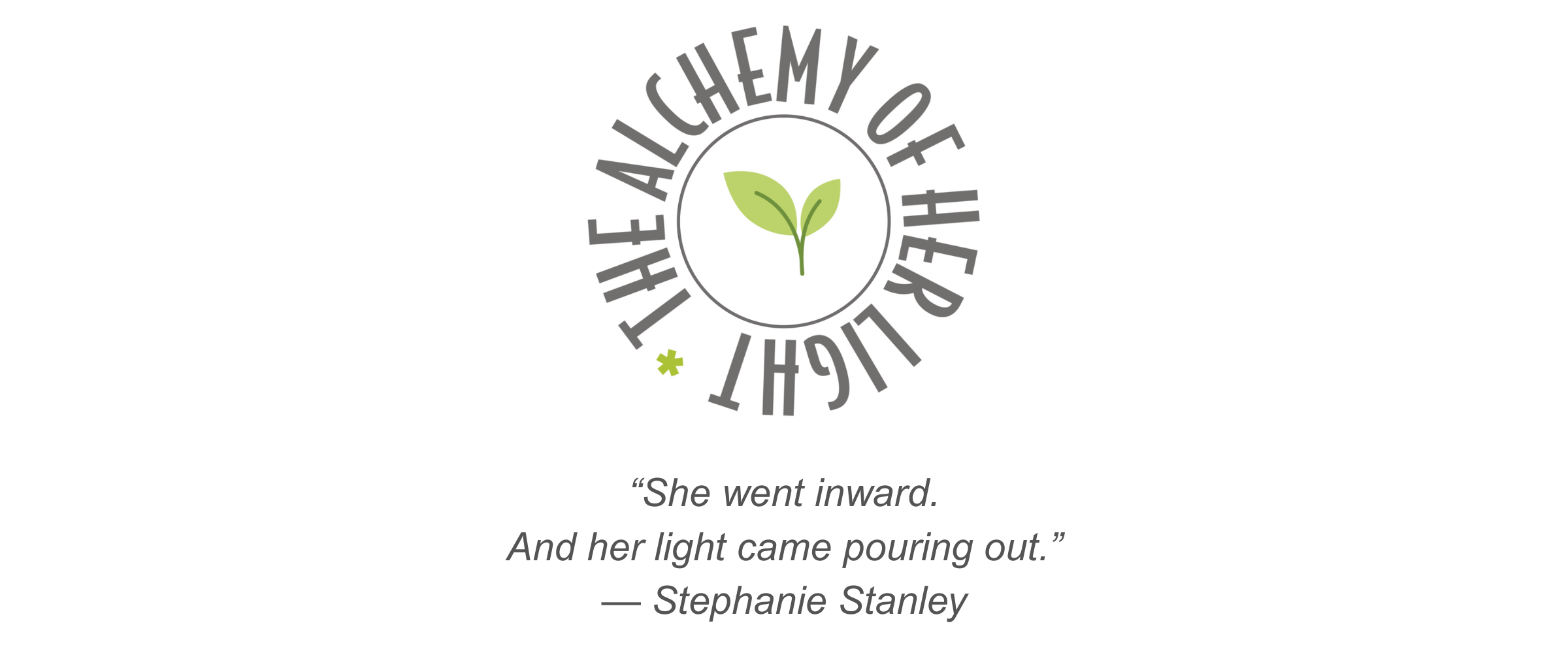 The Alchemy of Her Light