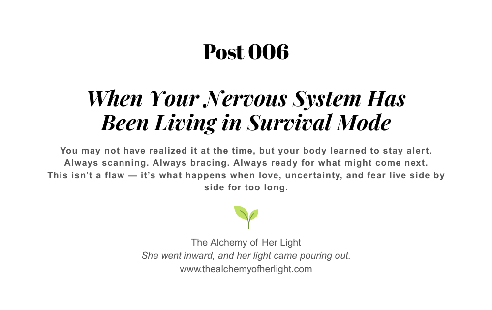 Post 006 When Your Nervous System Has Been Living in Survival Mode
